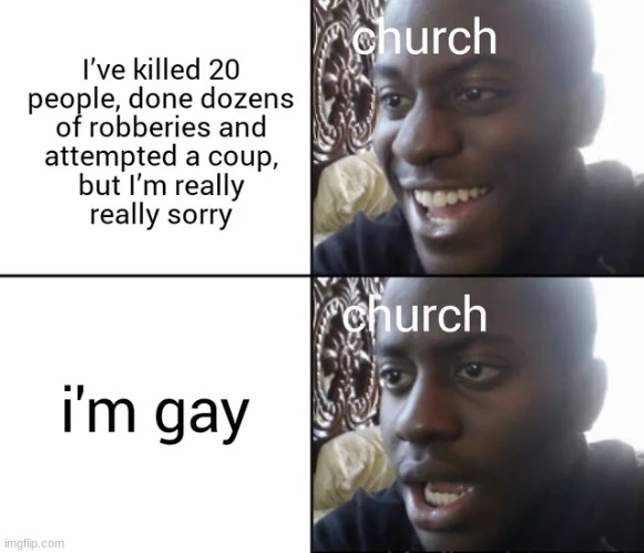 this why i love church and hate gays | image tagged in i hate gays | made w/ Imgflip meme maker