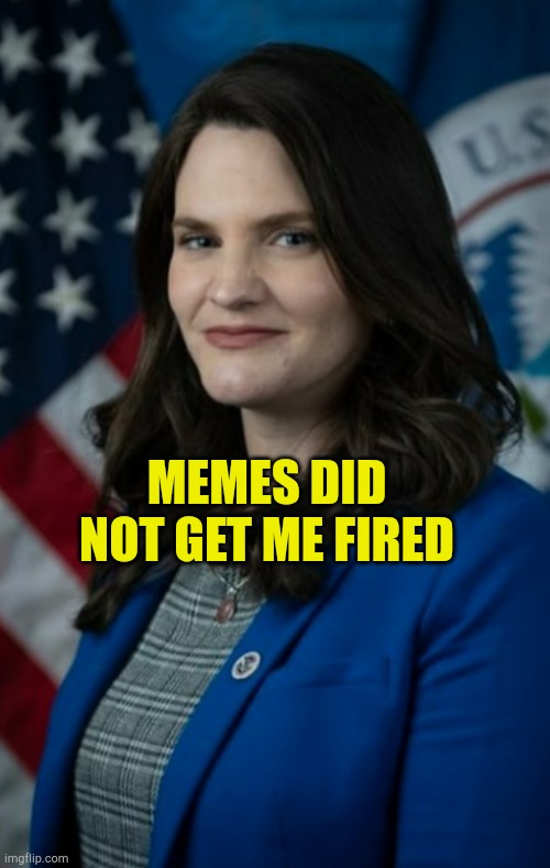 Fired For Being Male | MEMES DID NOT GET ME FIRED | image tagged in like a lady,shemale,fraud,fake people,liberal media,imgflip | made w/ Imgflip meme maker