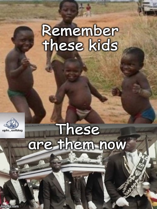 feel old yet? | image tagged in memes,remember these kids | made w/ Imgflip meme maker