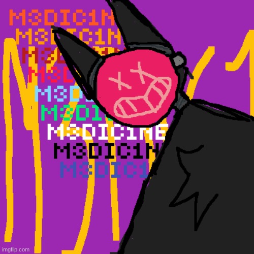 hey hey i drew m3dic1ne again-- | made w/ Imgflip meme maker