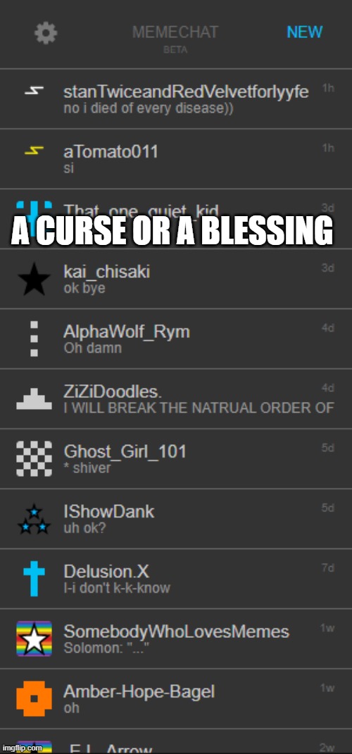 A CURSE OR A BLESSING | made w/ Imgflip meme maker