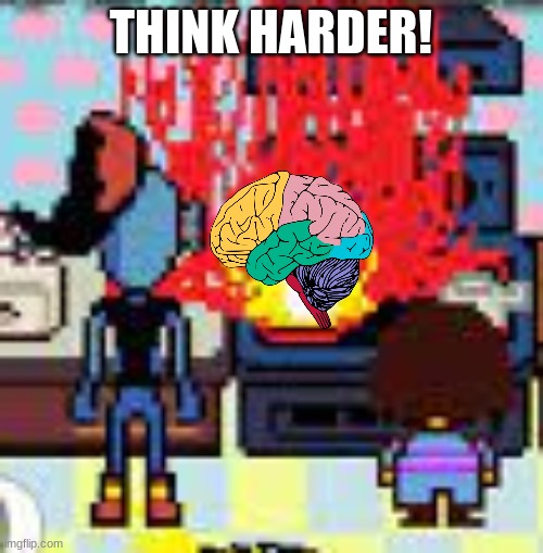 THINK HARDER! | made w/ Imgflip meme maker