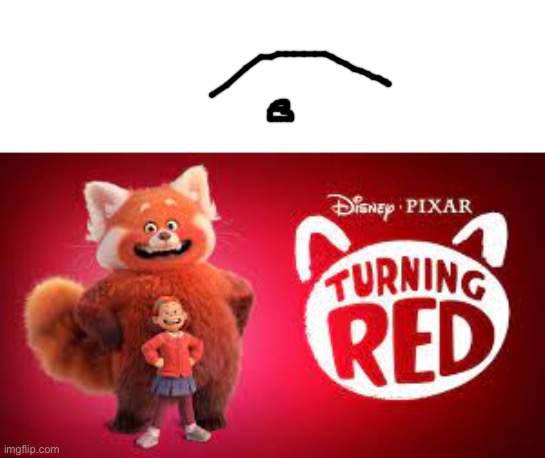 turning red | image tagged in turning red | made w/ Imgflip meme maker