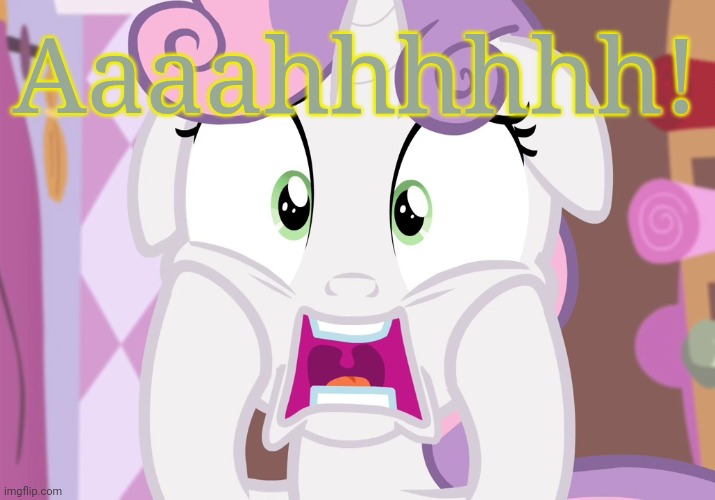 Screamie Belle (MLP) | Aaaahhhhhh! | image tagged in screamie belle mlp | made w/ Imgflip meme maker