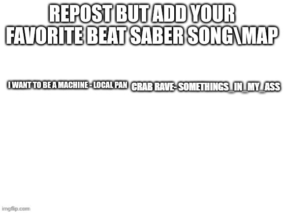 CRAB RAVE- SOMETHINGS_IN_MY_ASS | made w/ Imgflip meme maker