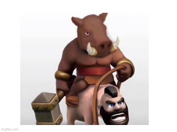 Rider hog!! | image tagged in clash of clans | made w/ Imgflip meme maker