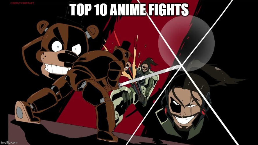 TOP 10 ANIME FIGHTS | made w/ Imgflip meme maker