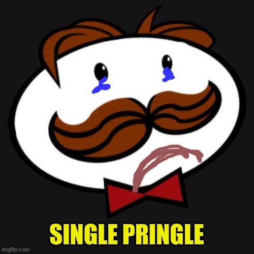 pringles | SINGLE PRINGLE | image tagged in pringles | made w/ Imgflip meme maker