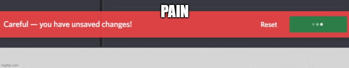 P A I N | PAIN | image tagged in funny memes,funny,pls,dont,screw you | made w/ Imgflip meme maker