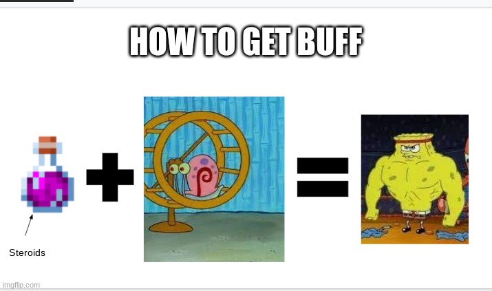 The ultimate strat | HOW TO GET BUFF | image tagged in funny memes | made w/ Imgflip meme maker