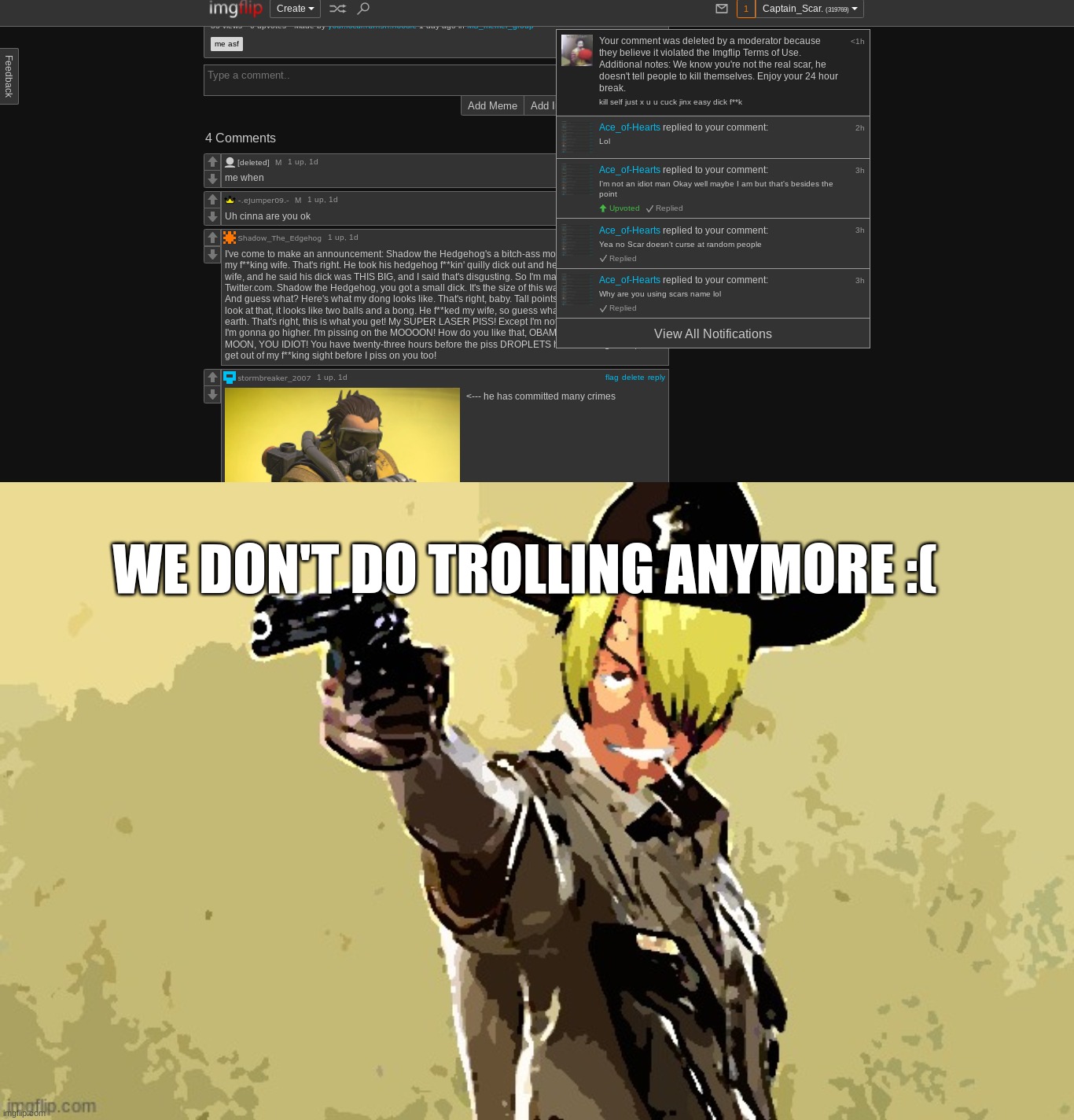 WE DON'T DO TROLLING ANYMORE :( | image tagged in fidelsmooker | made w/ Imgflip meme maker