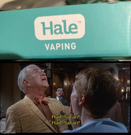 Hale Vapin’ | image tagged in vaping,vape nation | made w/ Imgflip meme maker