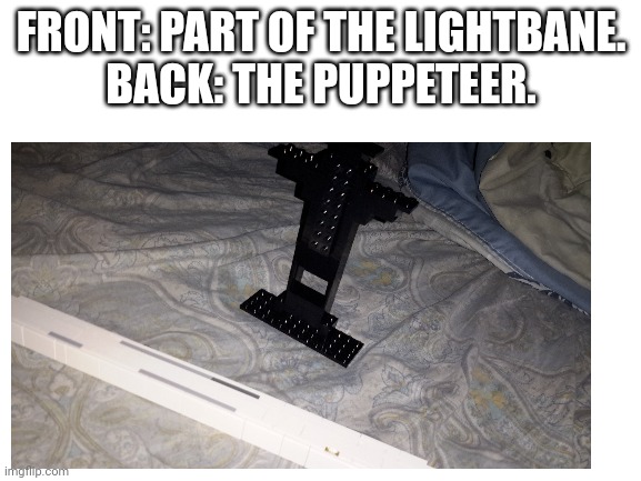 Lego models of things from an rp I'm in | FRONT: PART OF THE LIGHTBANE.
BACK: THE PUPPETEER. | image tagged in wings of fire,roleplaying,lego | made w/ Imgflip meme maker