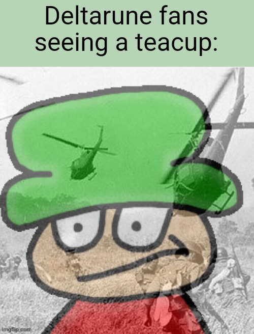 Bambi Flashbacks | Deltarune fans seeing a teacup: | image tagged in bambi flashbacks | made w/ Imgflip meme maker