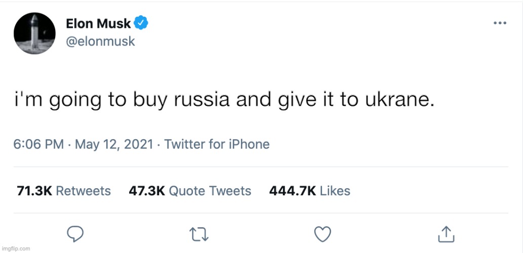 big brain title |  i'm going to buy russia and give it to ukrane. | image tagged in elon musk blank tweet | made w/ Imgflip meme maker