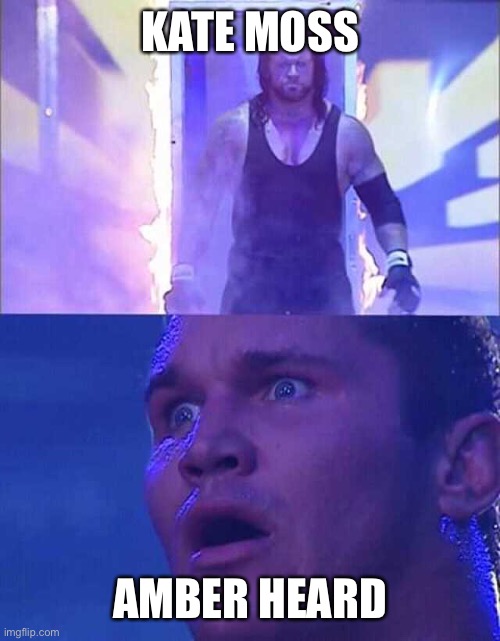 Randy Orton, Undertaker | KATE MOSS; AMBER HEARD | image tagged in johnny depp | made w/ Imgflip meme maker