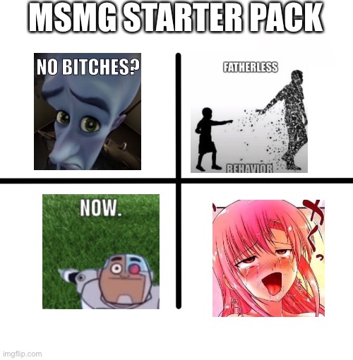 Blank Starter Pack Meme | MSMG STARTER PACK | image tagged in memes,blank starter pack | made w/ Imgflip meme maker