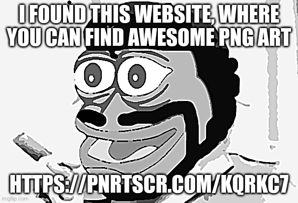 https://pnrtscr.com/kqrkc7 | I FOUND THIS WEBSITE, WHERE YOU CAN FIND AWESOME PNG ART; HTTPS://PNRTSCR.COM/KQRKC7 | image tagged in tommy guevara | made w/ Imgflip meme maker