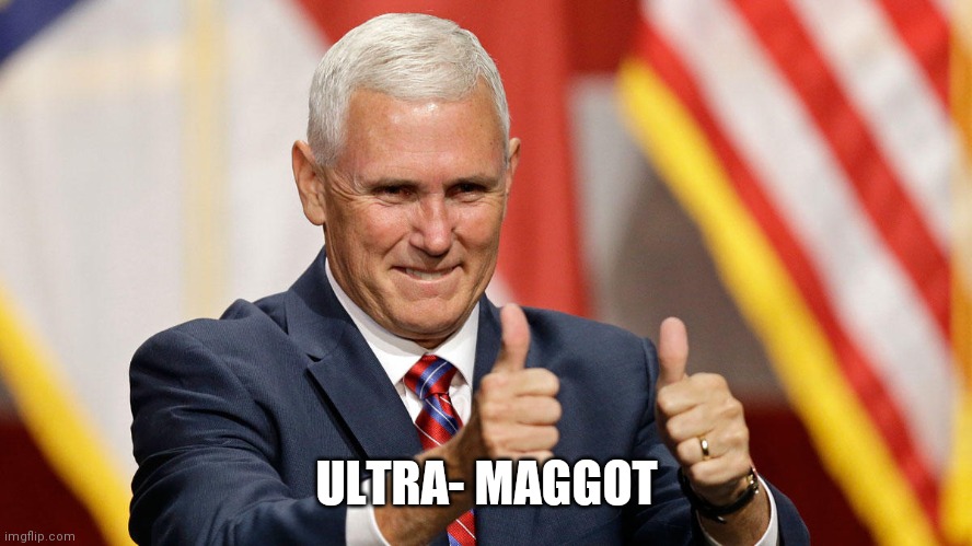 Who is Mike Pence? and why am I pensive? | ULTRA- MAGGOT | image tagged in mike pence for president,rhino | made w/ Imgflip meme maker