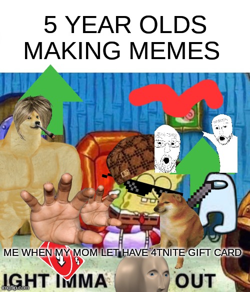 kids, man. |  5 YEAR OLDS MAKING MEMES; ME WHEN MY MOM LET HAVE 4TNITE GIFT CARD | image tagged in anti joke chicken,childhood | made w/ Imgflip meme maker
