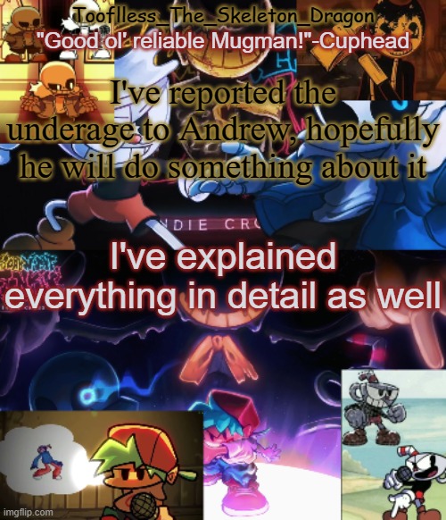 Just gotta wait and hope | I've reported the underage to Andrew, hopefully he will do something about it; I've explained everything in detail as well | image tagged in toof's/skid's indie cross temp | made w/ Imgflip meme maker