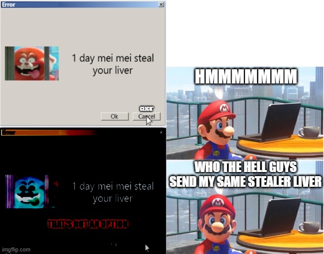 Mario react to my meme | HMMMMMMM; WHO THE HELL GUYS SEND MY SAME STEALER LIVER | image tagged in memes,mario,react,turning red,liver | made w/ Imgflip meme maker