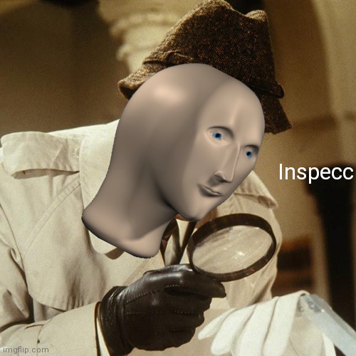 Inspector Clouseau | Inspecc | image tagged in inspector clouseau | made w/ Imgflip meme maker