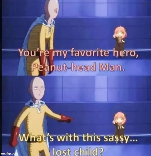 image tagged in anya forger,sassy,one punch man | made w/ Imgflip meme maker