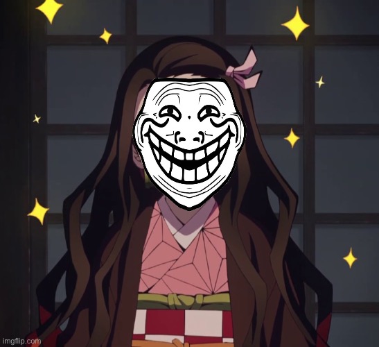 And now I did nezuko | image tagged in nezuko demon slayer,troll face | made w/ Imgflip meme maker