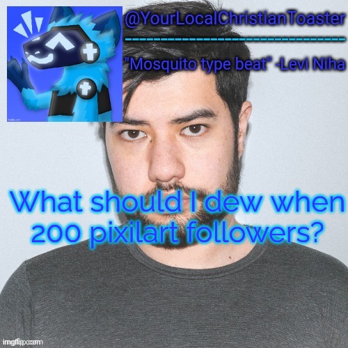 I currently have 167 | What should I dew when 200 pixilart followers? | image tagged in levi niha temp thx ace of hearts | made w/ Imgflip meme maker
