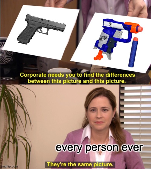 lol | every person ever | image tagged in memes,they're the same picture | made w/ Imgflip meme maker