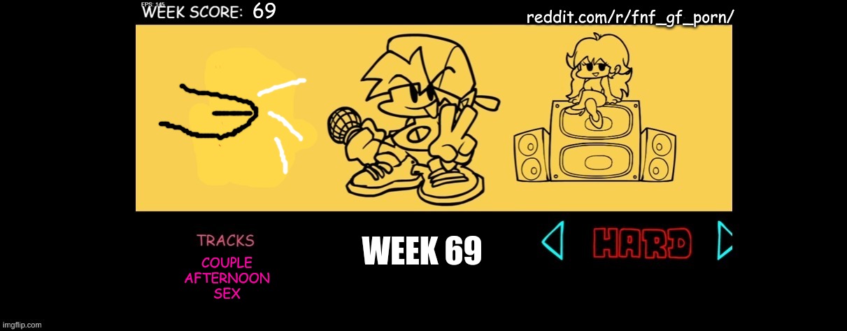 FNF Custom Week | 69; reddit.com/r/fnf_gf_porn/; WEEK 69; COUPLE
AFTERNOON
SEX | image tagged in fnf custom week | made w/ Imgflip meme maker