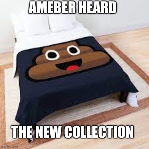 Lol | AMEBER HEARD; THE NEW COLLECTION | image tagged in lol,johnny depp | made w/ Imgflip meme maker