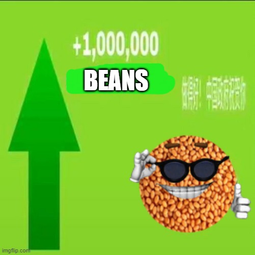 +1000000 social credit | BEANS | image tagged in 1000000 social credit | made w/ Imgflip meme maker