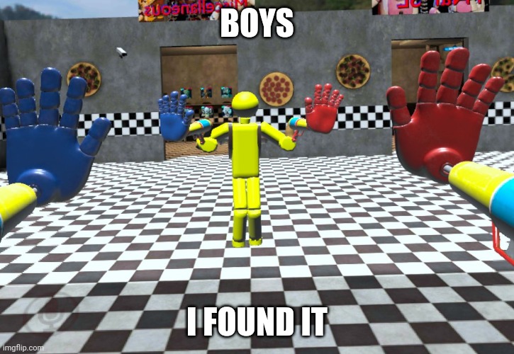BOYS; I FOUND IT | made w/ Imgflip meme maker