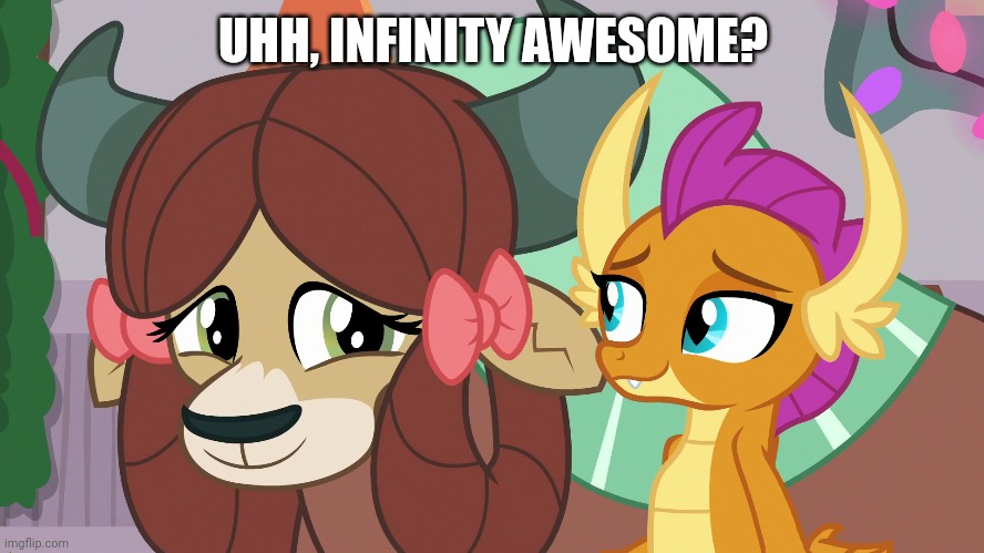 UHH, INFINITY AWESOME? | made w/ Imgflip meme maker