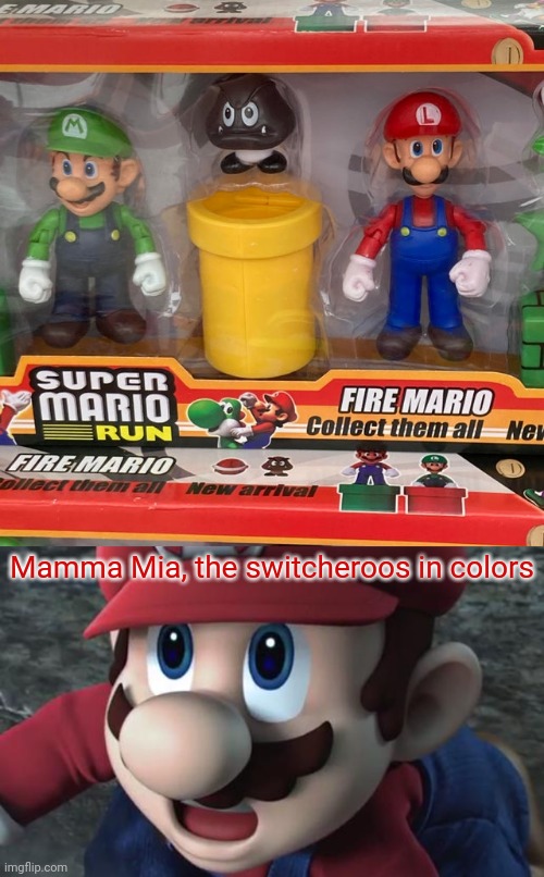 Super Mario Run |  Mamma Mia, the switcheroos in colors | image tagged in mario is shocked,mario,luigi,gaming,you had one job,memes | made w/ Imgflip meme maker