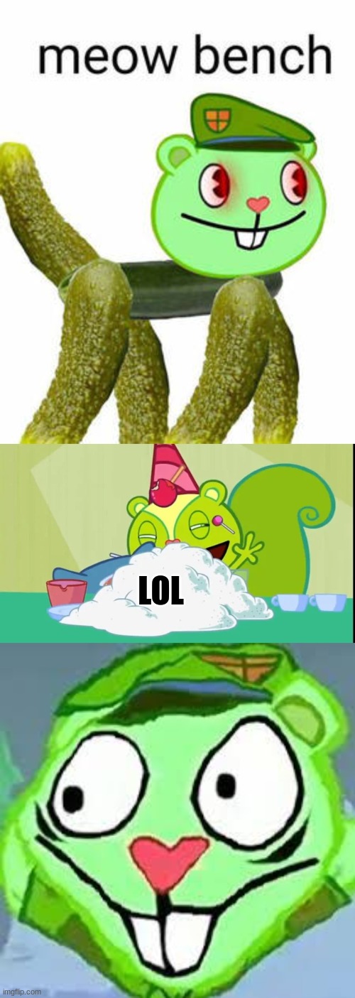 lol lol lol lol lol lol lol lol | LOL | image tagged in happy tree friends,cursed | made w/ Imgflip meme maker