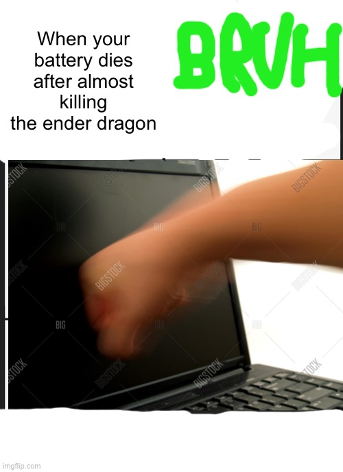 When your battery dies after almost killing the ender dragon | made w/ Imgflip meme maker