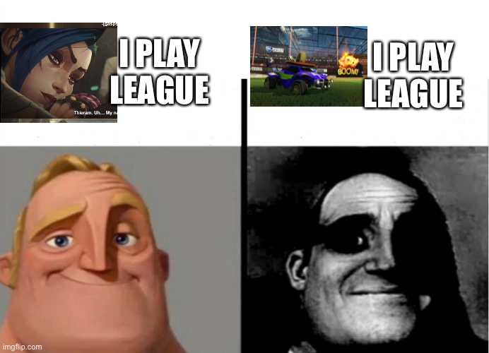 Yeah I play League. League Of Legends! | I PLAY LEAGUE; I PLAY LEAGUE | image tagged in teacher's copy | made w/ Imgflip meme maker