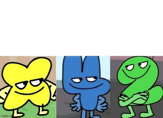 BFB Smug | image tagged in bfb smug | made w/ Imgflip meme maker