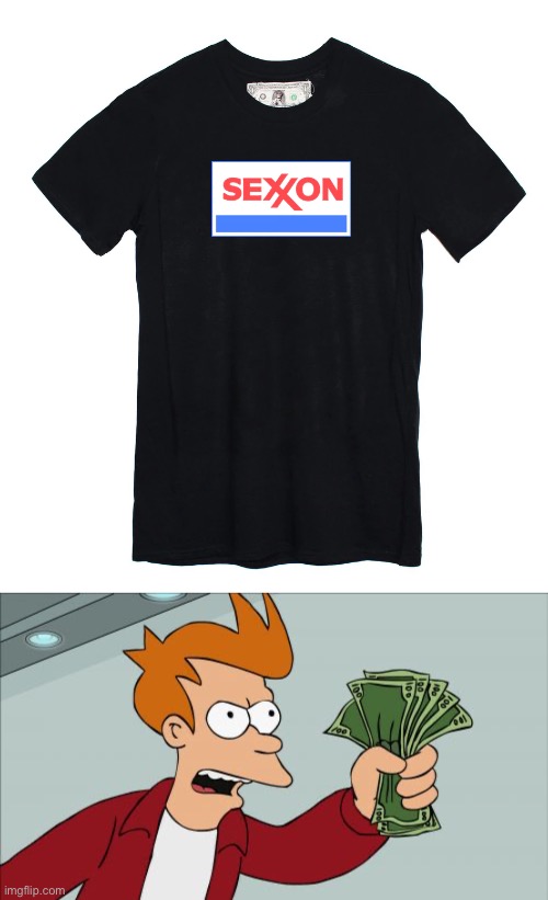image tagged in memes,shut up and take my money fry,exxon | made w/ Imgflip meme maker