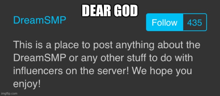 Weird stream names 4 | DEAR GOD | image tagged in roadto50k | made w/ Imgflip meme maker