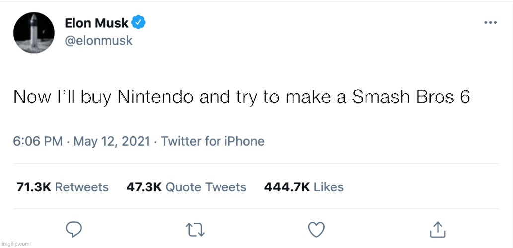 Thank you sakurai | Now I’ll buy Nintendo and try to make a Smash Bros 6 | image tagged in elon musk blank tweet | made w/ Imgflip meme maker
