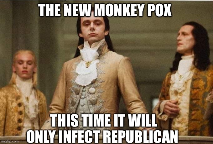 Republicans are doomed | THE NEW MONKEY POX; THIS TIME IT WILL ONLY INFECT REPUBLICAN | image tagged in pete decrying green,fun,meme,happy,democrats | made w/ Imgflip meme maker