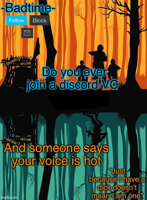 Like fuckcoeneitn | Do you ever join a discord VC; And someone says your voice is hot | image tagged in you suck | made w/ Imgflip meme maker