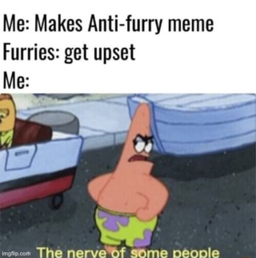 Fact's? | image tagged in anti furry | made w/ Imgflip meme maker