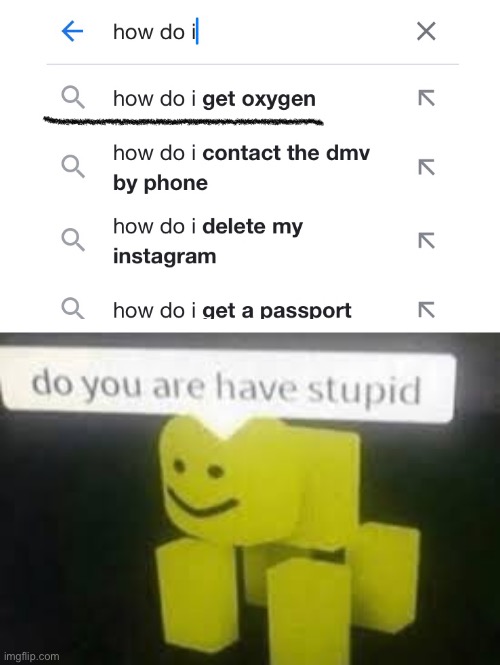 why | image tagged in do you are have stupid | made w/ Imgflip meme maker