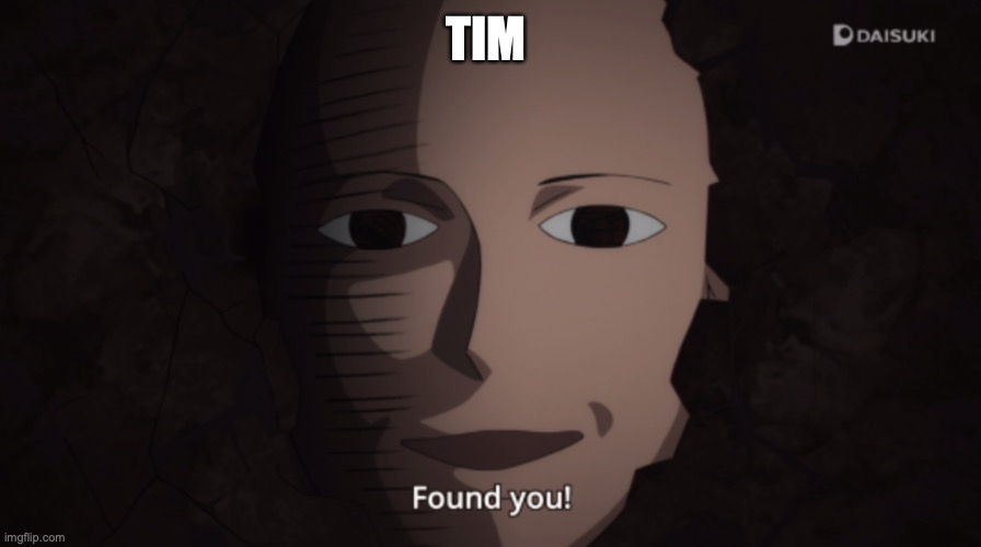 TIM | made w/ Imgflip meme maker