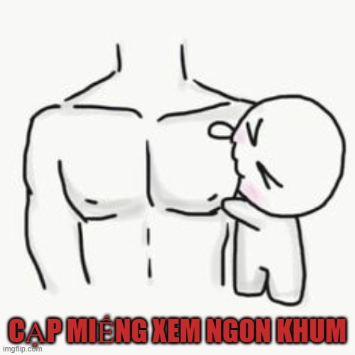 CẠP MIẾNG XEM NGON KHUM | made w/ Imgflip meme maker